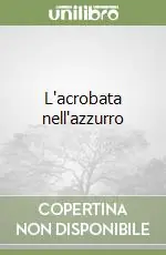 Popolare L‘acrobata nell‘azzurro