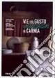 Vie del gusto e agriturismi in Carnia Occasione