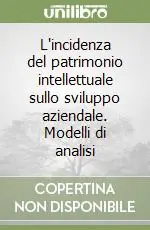 L‘incidenza del patrimonio intellettuale sullo sviluppo aziendale. Modelli di analisi Promozione Esclusiva