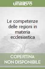 Le competenze delle regioni in materia ecclesiastica Ultime Pezzi