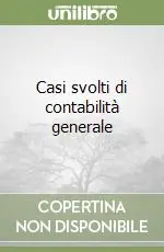 Casi svolti di contabilità generale Ultime Pezzi