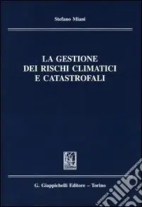 Offerta Speciale La gestione dei rischi climatici e catastrofali