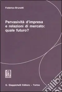 Prezzo Di Fabbrica Pervasività d‘impresa e relazioni di mercato quale futuro?