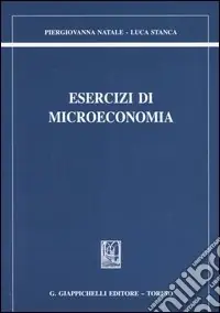 Esercizi di microeconomia Bestseller