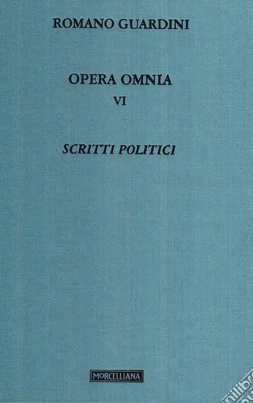 Opera omnia. Vol. 6 Scritti politici Nuovo Arrivo
