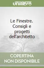 Vendita Finale Le Finestre. Consigli e progetti dell‘architetto