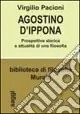 Agostino d‘Ippona. Prospettiva storica e attualità di una filosofia Acquista Ora