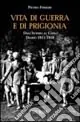 Vita di guerra e di prigionia. Dall‘Isonzo al Carso. Diario 1915-1918 Ordina Subito
