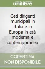 Ceti dirigenti municipali in Italia e in Europa in età moderna e contemporanea Solo Oggi