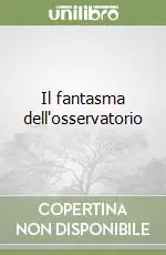 Consegna Rapida Il fantasma dell‘osservatorio