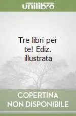 Tre libri per te! Ediz. illustrata Must-Have
