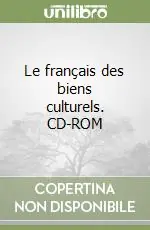 Le français des biens culturels. CD-ROM Prezzo Conveniente