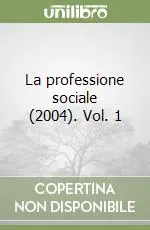 Compra Online La professione sociale (2004). Vol. 1