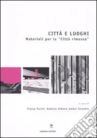 Prezzo Di Fabbrica Città e luoghi. Materiali per la «città rimossa»