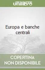 Vendita Finale Europa e banche centrali