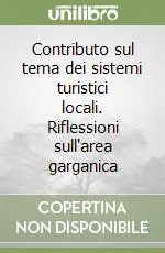 Contributo sul tema dei sistemi turistici locali. Riflessioni sull‘area garganica Offerta Del Giorno