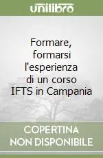 Bestseller Formare, formarsi l‘esperienza di un corso IFTS in Campania