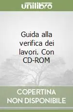 Guida alla verifica dei lavori. Con CD-ROM Promozione Esclusiva