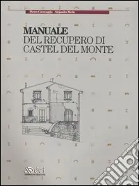 Occasione Imperdibile Manuale del recupero di Castel del Monte