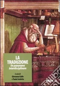 Bestseller La traduzione. Un panorama interdisciplinare. Atti del Seminario interdisciplinare (Lecce, 5-7 maggio 2003)