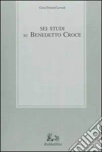 Offerta Del Giorno Sei studi su Benedetto Croce