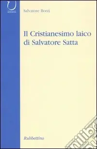 Direttamente Dal Produttore Il cristianesimo laico di Salvatore Satta