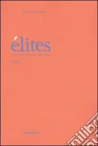 Élites. L‘ordine della diversità e del molteplice (2004). Vol. 4 Must-Have