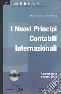 Miglior Prezzo I nuovi principi contabili internazionali. Con CD-ROM