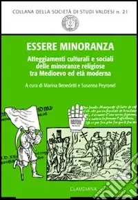 Vendita Finale Essere minoranza. Comportamenti culturali e sociali delle minoranze religiose tra medioevo ed età moderna