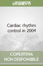 Cardiac rhythm control in 2004 Acquista Ora