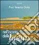 Friuli Venezia Giulia, nell‘incanto delle lagune. Ediz. illustrata Professionale