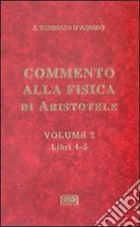 Commento alla Fisica di Aristotele. Vol. 2 Libri 4-6 Ordina Subito