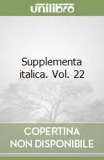 Soddisfatti O Rimborsati Supplementa italica. Vol. 22