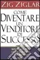 Prezzo Scontato Come diventare un venditore di successo
