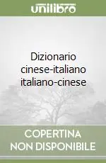 Dizionario cinese-italiano italiano-cinese Acquista Ora