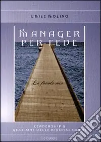 Manager per fede. La favola mia Professionale