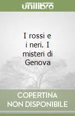 Ultima Occasione I rossi e i neri. I misteri di Genova