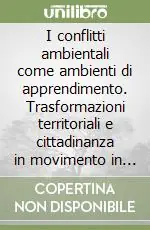 Offerta Speciale I conflitti ambientali come ambienti di apprendimento. Trasformazioni territoriali e cittadinanza in movimento in Amazzonia