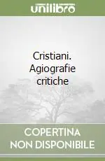 Prezzo Scontato Cristiani. Agiografie critiche