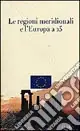 Le regioni meridionali e l‘Europa a 25. Con CD-ROM Offerta Speciale