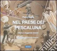 Nel paese dei pescaluna. Storie e leggende lariane Soddisfatti O Rimborsati