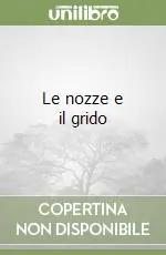 Le nozze e il grido Vendita Finale