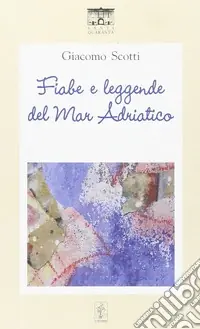Nuova Collezione Fiabe e leggende del mar Adriatico