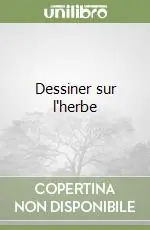 Offerta Limitata Dessiner sur l‘herbe