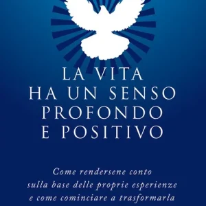 Ultima Occasione La vita ha un senso profondo e positivo
