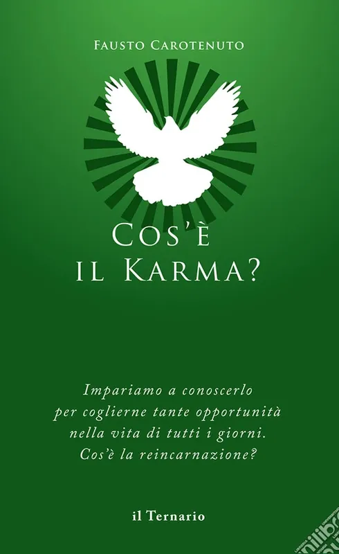 Cos‘è il karma? Impariamo a conoscerlo. Cos‘è la reincarnazione? Nuovo Arrivo
