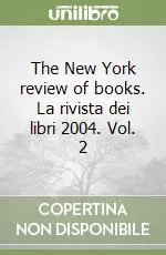 Prezzo Conveniente The New York review of books. La rivista dei libri 2004. Vol. 2