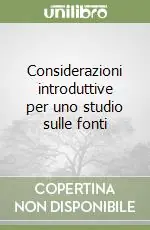 Ordina Subito Considerazioni introduttive per uno studio sulle fonti