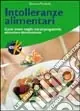 Direttamente Dal Produttore Intolleranze alimentari. Come vivere meglio con un programma alimentare disintossicante