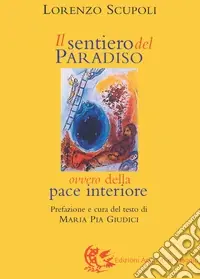 Acquista Ora Il sentiero del paradiso. Della pace interiore